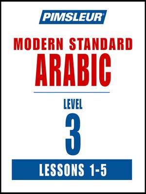 Pimsleur Arabic (Modern Standard) Level 3 Lessons 1-5 - Audiobook